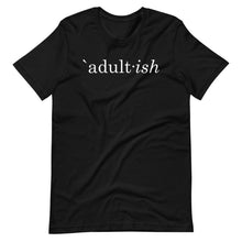 Load image into Gallery viewer, Adult-ish Unisex Tee - Melanated Vibes
