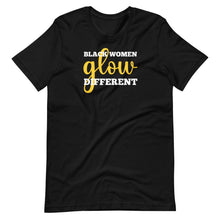 Load image into Gallery viewer, Black Women Glow Different Unisex Tee - Melanated Vibes
