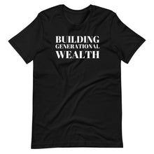 Load image into Gallery viewer, Building Generational Wealth Unisex Tee - Melanated Vibes
