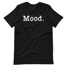 Load image into Gallery viewer, Mood Unisex Tee
