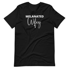 Load image into Gallery viewer, Melanated Wifey Unisex Tee
