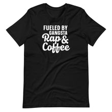 Load image into Gallery viewer, Fueled by Gangsta Rap &amp; Coffee Unisex Tee - Melanated Vibes
