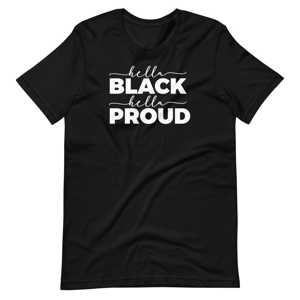 Hella Black Hella Proud Unisex Tee