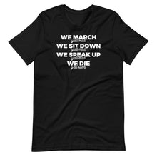 Load image into Gallery viewer, We March Y&#39;all Mad Unisex Tee
