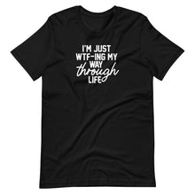 Load image into Gallery viewer, WTF-ing my Way Unisex Tee
