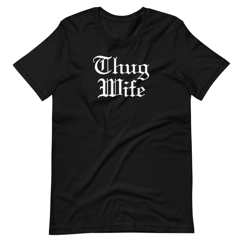 Thug Wife Unisex Tee