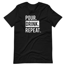 Load image into Gallery viewer, Pour Drink Repeat Unisex Tee
