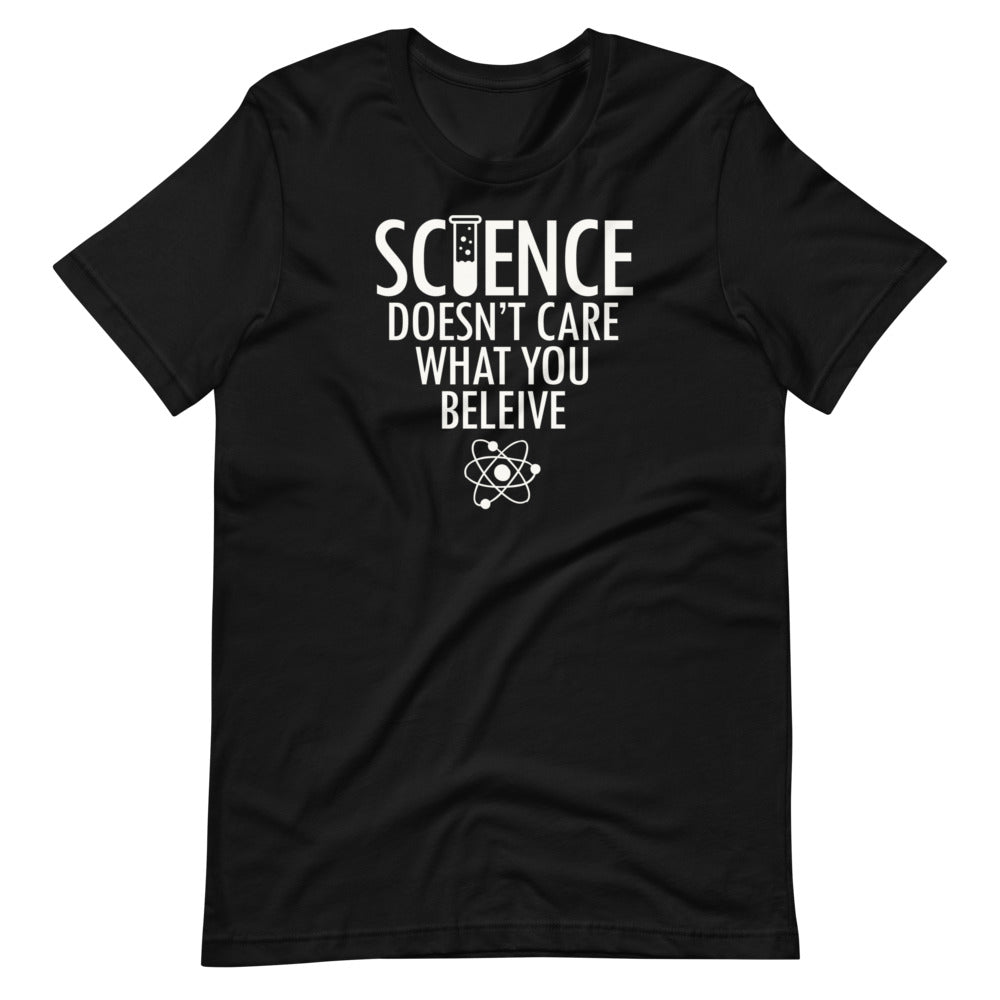 Science Doesn't Care Unisex Tee