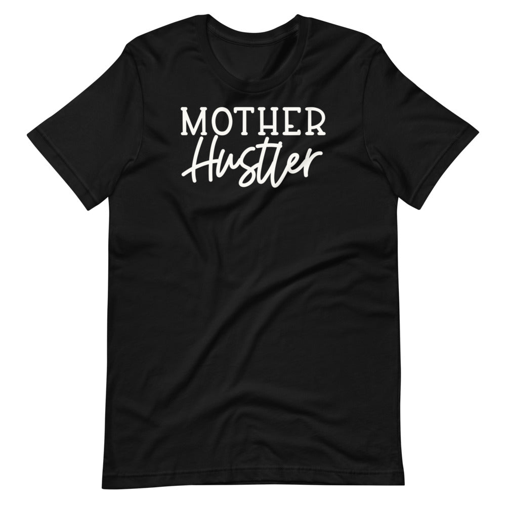 Mother Hustler Unisex Tee