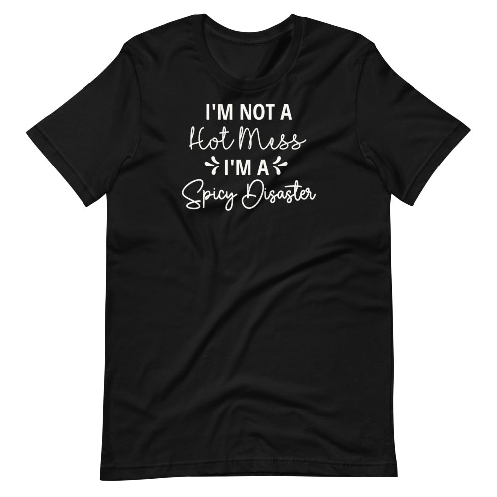 I'm Not a Hot Mess Unisex Tee