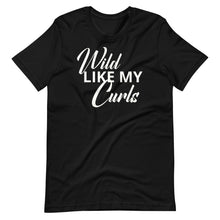 Load image into Gallery viewer, Wild Like My Curls Unisex Tee
