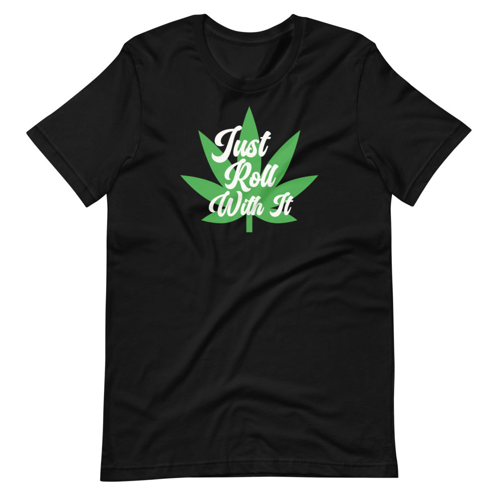 Just Roll With It Unisex Tee