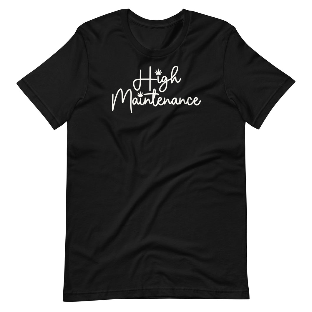 High Maintenance Unisex Tee