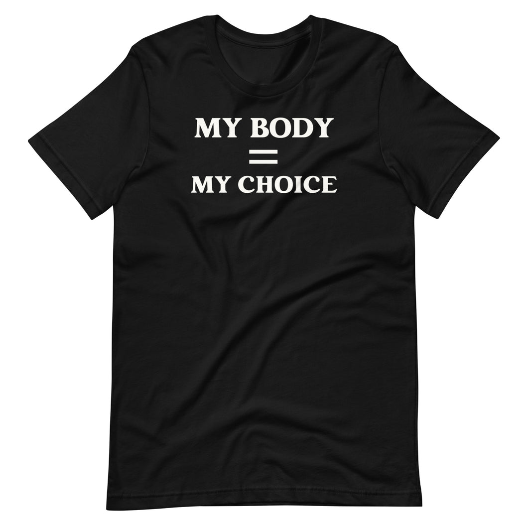 My Body My Choice Unisex Tee