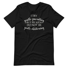 Load image into Gallery viewer, I Try Gentle Parenting Unisex Tee
