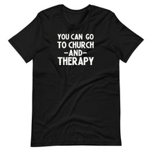 Load image into Gallery viewer, Church and Therapy Unisex Tee
