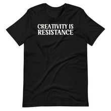 Load image into Gallery viewer, Creativity is Resistance Unisex Tee
