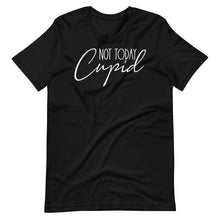 Load image into Gallery viewer, Not Today Cupid Unisex Tee
