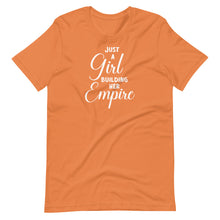 Load image into Gallery viewer, Just a Girl Building Her Empire Unisex Tee
