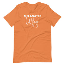 Load image into Gallery viewer, Melanated Wifey Unisex Tee
