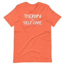 Load image into Gallery viewer, Therapy is Self-Care Unisex Tee
