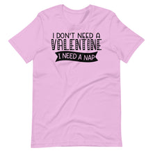 Load image into Gallery viewer, I Don&#39;t Need a Valentine Unisex Tee
