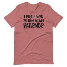 Load image into Gallery viewer, As Thin As My Patience Unisex Tee
