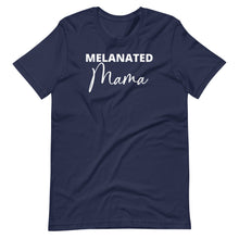 Load image into Gallery viewer, Melanated Mama Unisex Tee
