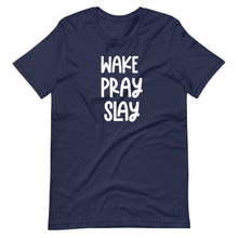 Load image into Gallery viewer, Wake, Pray, Slay Unisex Tee
