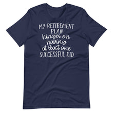 Load image into Gallery viewer, My Retirement Plan Unisex Tee
