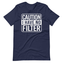 Load image into Gallery viewer, I Have No Filter Unisex Tee
