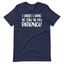 Load image into Gallery viewer, As Thin As My Patience Unisex Tee
