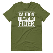 Load image into Gallery viewer, I Have No Filter Unisex Tee
