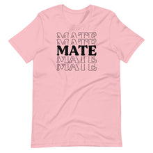 Load image into Gallery viewer, The &quot;Mate&quot; in Soulmate Unisex Tee
