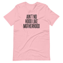 Load image into Gallery viewer, No Hood Like Motherhood Unisex Tee
