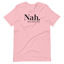 Load image into Gallery viewer, Nah Unisex Tee
