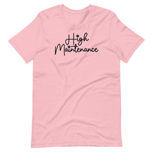 Load image into Gallery viewer, High Maintenance Unisex Tee
