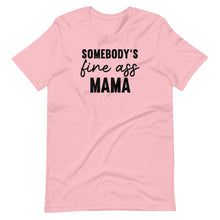 Load image into Gallery viewer, Somebody&#39;s Fine Mama Unisex Tee
