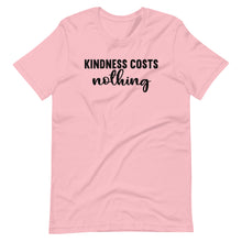 Load image into Gallery viewer, Kindness Costs Nothing Unisex Tee
