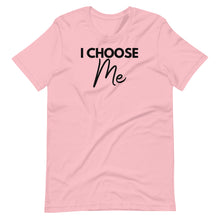 Load image into Gallery viewer, I Choose Me Unisex Tee
