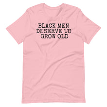 Load image into Gallery viewer, Black Men Deserve Unisex Tee
