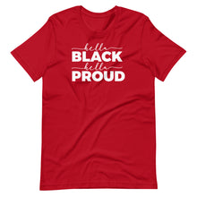 Load image into Gallery viewer, Hella Black Hella Proud Unisex Tee
