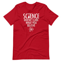 Load image into Gallery viewer, Science Doesn&#39;t Care Unisex Tee
