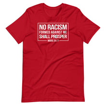 Load image into Gallery viewer, No Racism Formed Against Me Unisex Tee
