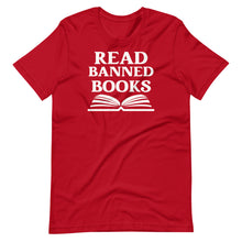 Load image into Gallery viewer, Read Banned Books Unisex Tee
