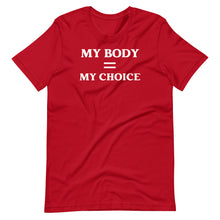 Load image into Gallery viewer, My Body My Choice Unisex Tee
