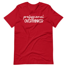 Load image into Gallery viewer, Professional Overthinker Unisex Tee
