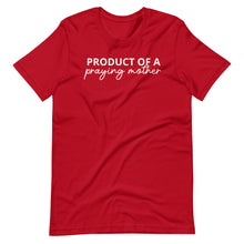 Load image into Gallery viewer, Product of a Praying Mother Unisex Tee
