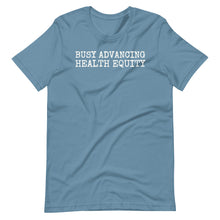Load image into Gallery viewer, Busy Advancing Health Equity Unisex Tee
