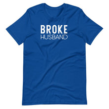 Load image into Gallery viewer, Broke Husband Unisex Tee - Melanated Vibes
